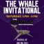 THE WHALE INVITATIONAL